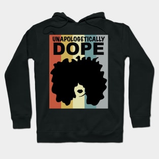 Unapologetically Dope Afro Black Woman Hoodie